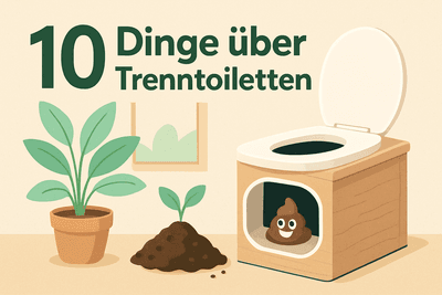 10 Dinge, die du über Trenntoiletten wissen solltest – aber niemand sagt sie dir